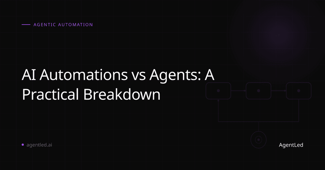 AI Automations vs Agents: A Practical Breakdown